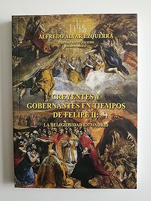 Imagen del vendedor de Creyentes y gobernantes en tiempos de Felipe II : la religiosidad en Madrid a la venta por Perolibros S.L.