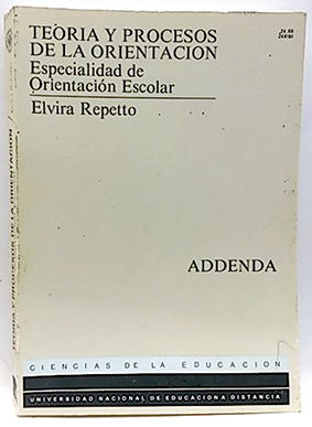 Teoría Y Procesos De La Orentación: Especialidad De Orientación Escolar. Addenda