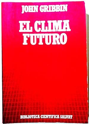 Seller image for El clima futuro for sale by Librera Salvalibros Express