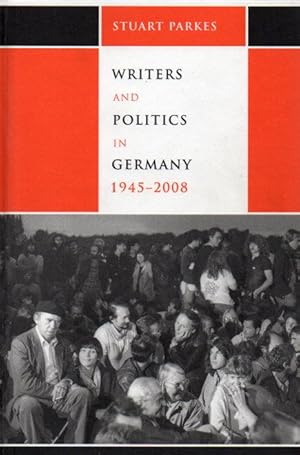 Seller image for Writers and Politics in Germany, 1945-2008 (Studies in German Literature, Linguistics, and Culture) for sale by George Longden