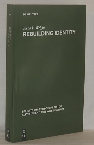 Rebuilding Identity: The Nehemiah-Memoir and its Earliest Readers (Beiheft Zur Zeitschrift Fur Di...