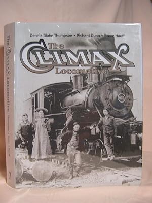 Bild des Verkufers fr THE CLIMAX LOCOMOTIVE zum Verkauf von Robert Gavora, Fine & Rare Books, ABAA