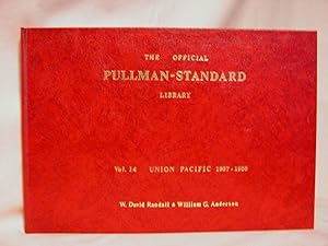 Immagine del venditore per THE OFFICIAL PULLMAN-STANDARD LIBRARY: VOL. 14, UNION PACIFIC 1937-1958 venduto da Robert Gavora, Fine & Rare Books, ABAA