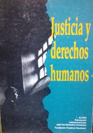 Justicia y Derechos Humanos. Prólogo de Rodrigo Borja