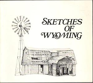 Immagine del venditore per Sketches of Wyoming: A Collection of Pen and Ink Drawings Accompanied By Prose and Poetry venduto da Clausen Books, RMABA