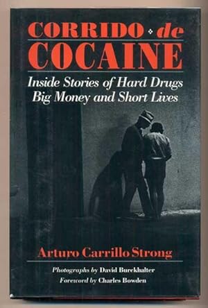 Corrido de Cocaine: Inside Stories of Hard Drugs Big Money and Short Lives