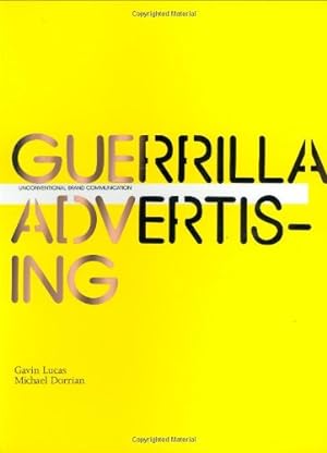 Imagen del vendedor de Guerrilla Advertising. Unconventional Brand Communication a la venta por Modernes Antiquariat an der Kyll
