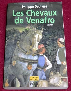 Seller image for LES CHEVAUX DE VENAFRO - Roman for sale by LE BOUQUINISTE