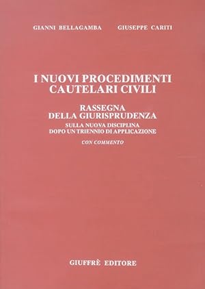 Immagine del venditore per I nuovi procedimenti cautelari civili. Rassegna della giurisprudenza sulla nuova disciplina dopo un triennio di applicazione. Con commento. venduto da Libreria Oreste Gozzini snc