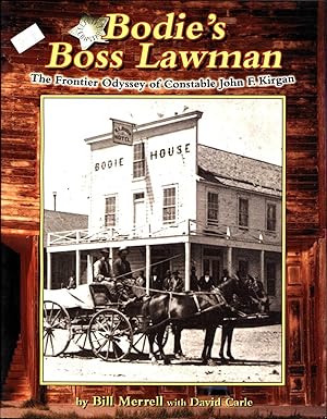 Seller image for Bodie's Boss Lawman / The Frontier Odyssey of Constable John F. Kirgan for sale by Cat's Curiosities