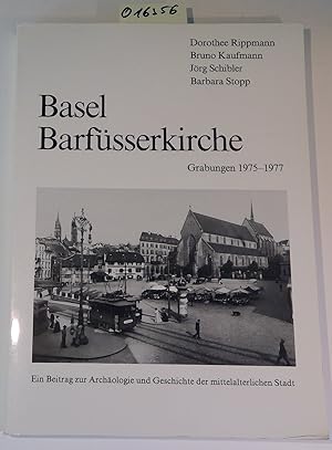 Image du vendeur pour Basel Barfusserkirche: Grabungen 1975-1977 : ein Beitrag zur Archaologie und Geschichte der mittelalterlichen Stadt (Schweizer Beitrage zur Kulturgeschichte und Archologie des Mittelalters, Band 13) mis en vente par Antiquariat Trger