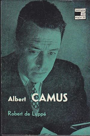 ALBERT CAMUS (colecc Testigos del Siglo XX) 1ªEdición