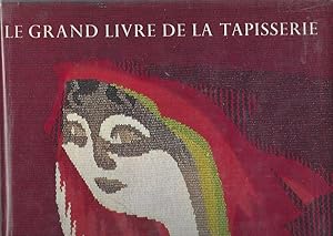 Image du vendeur pour LE GRAND LIVRE DE LA TAPISSERIE - Huit sicles de Tapisserie mis en vente par ART...on paper - 20th Century Art Books