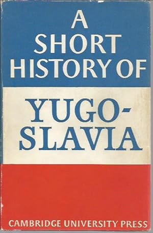 Bild des Verkufers fr A Short History of Yugolslavia from Early Times to 1966 zum Verkauf von Bookfeathers, LLC