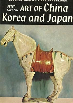 Seller image for ART OF CHINA KOREA AND JAPAN for sale by Grandmahawk's Eyrie
