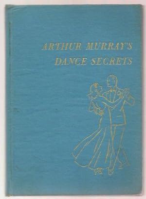 Seller image for The Arthur Murrays' Dance Secrets for sale by Alan Newby