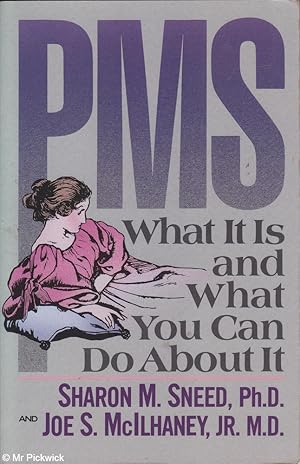 Seller image for P M S: What it is and What You Can Do About it for sale by Mr Pickwick's Fine Old Books