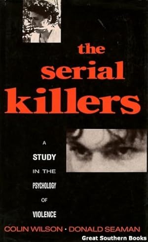 Seller image for The Serial Killers: A Study in the Psychology of Violence for sale by Great Southern Books