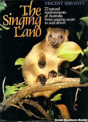 The Singing Land: 22 Natural Environments of Australia from Surging Ocean to Arid Desert