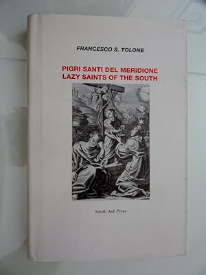 Imagen del vendedor de PIGRI SANTI DEL MERIDIONE - LAZY SAINTS OF THE SOUTH" a la venta por Historia, Regnum et Nobilia