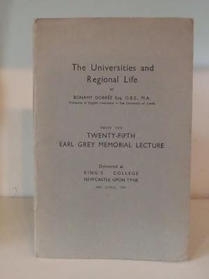 The Universities and Regional Life. The Twenty-Fifth Earl Grey Memorial Lecture.