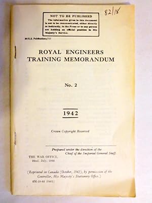 ROYAL ENGINEERS TRAINING MEMORANDUM NO. 2 1942