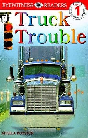 Imagen del vendedor de DK Readers: Truck Trouble (Level 1: Beginning to Read) a la venta por TuosistBook