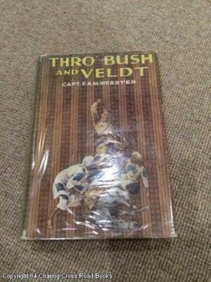 Image du vendeur pour Thro' Bush and Veldt (1st edition hardback) mis en vente par 84 Charing Cross Road Books, IOBA