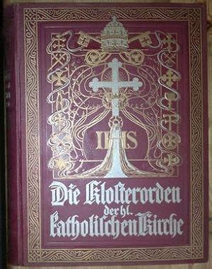 Imagen del vendedor de Die Kloster - Orden ( Klosterorden ) der h. katholischen Kirche. Geschichte der religisen Orden. Ein Buch fr das christliche Volk. a la venta por Antiquariat Johann Forster