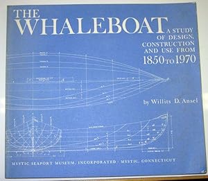 Seller image for THE WHALEBOAT. A Study of Design, Construction and Use From 1850-1970 for sale by Parnassus Book Service, Inc