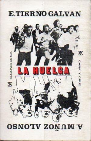 Seller image for LA HUELGA. "Cara y Cruz". for sale by angeles sancha libros