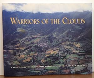 Seller image for WARRIORS OF THE CLOUDS: A Lost Civilization in the Upper Amazon of Peru for sale by RON RAMSWICK BOOKS, IOBA