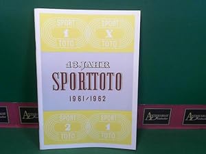 13.Sporttotojahr - Totojahr 1961/62 in Ziffern und Zahlen. (= Bericht der österreichischen Staats...