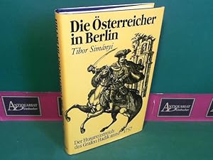 Bild des Verkufers fr Die sterreicher in Berlin - Der Husarenstreich des Grafen Hadik anno 1757. zum Verkauf von Antiquariat Deinbacher