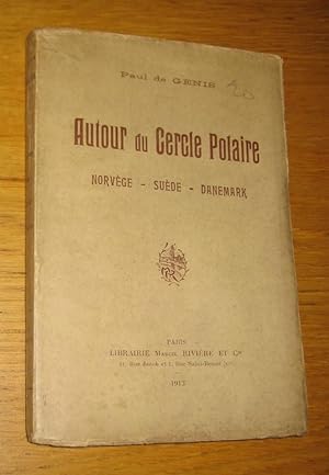 Autour du Cercle Polaire. Norvège - Suède - Danemark.