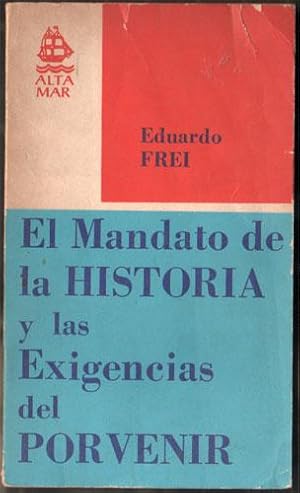 El Mandato de la Historia y las Exigencias del Porvenir