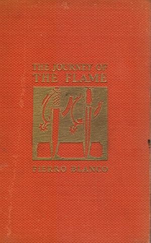 Imagen del vendedor de The Journey of the Flame: Being the Account of One Year in the Life of Senor Don Juan Orbigon a la venta por Bookshop Baltimore