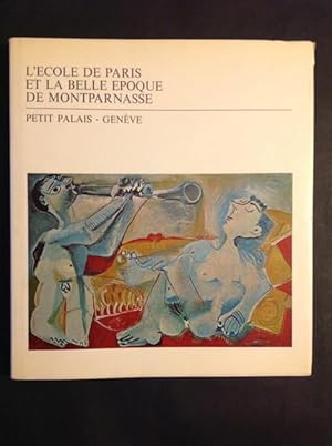 Image du vendeur pour L'ECOLE DE PARIS ET LA BELLE EPOQUE DE MONTPARNASSE mis en vente par Il Mondo Nuovo