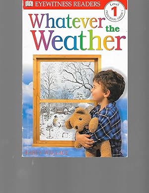 Image du vendeur pour DK Readers: Whatever The Weather (Level 1: Beginning to Read) mis en vente par TuosistBook