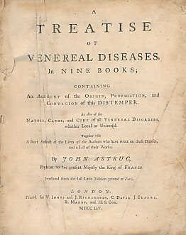 Image du vendeur pour A Treatise of the Venereal Diseases, in Nine Books; Containing An Account of the Original, Propagation, and Contagion of this Distemper. As Also of the Nature, Cause, and Cure of All Venereal Disorders, Whether Local or Universal mis en vente par Barter Books Ltd