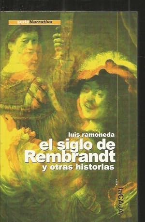 Imagen del vendedor de SIGLO DE REMBRANDT Y OTRAS HISTORIAS - EL a la venta por Desvn del Libro / Desvan del Libro, SL