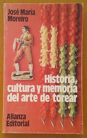 Bild des Verkufers fr Historia, cultura y memoria del arte de torear zum Verkauf von Libreria Ninon