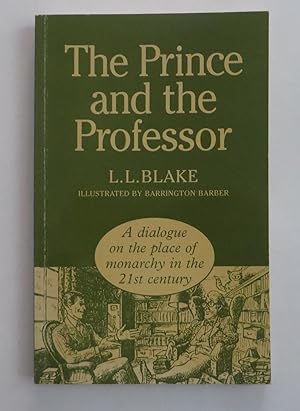 The Prince and the Professor : A Dialogue on the Place of a Monarchy in the 21st Century