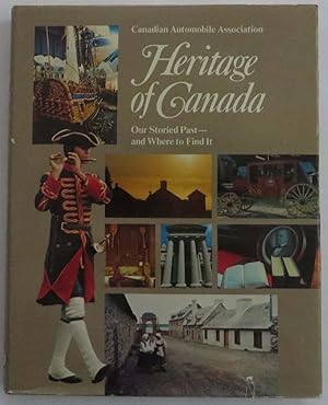 Seller image for Heritage of Canada : Our Storied Past and Where to Find It for sale by EWCS BookEnds