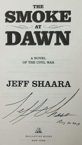 Seller image for The Smoke at Dawn: A Novel of the Civil War (Signed) for sale by McInBooks, IOBA