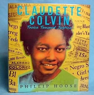 Imagen del vendedor de Claudette Colvin: Twice Toward Justice (First Edition) a la venta por McInBooks, IOBA