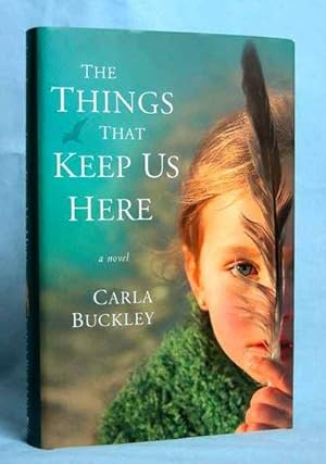 Seller image for The Things That Keep Us Here for sale by McInBooks, IOBA