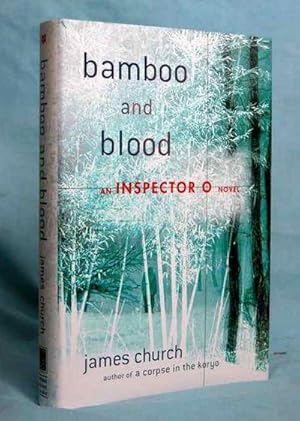 Seller image for Bamboo and Blood: An Inspector O Novel (Signed) for sale by McInBooks, IOBA