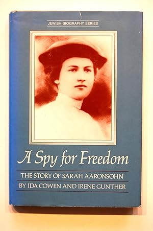 A Spy for Freedom: The Story of Sarah Aaronsohn