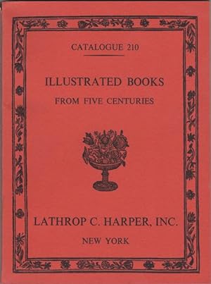 Image du vendeur pour Illustrated Books from Five Centuries in a Variety of Fields. Catalogue 210 mis en vente par Kaaterskill Books, ABAA/ILAB